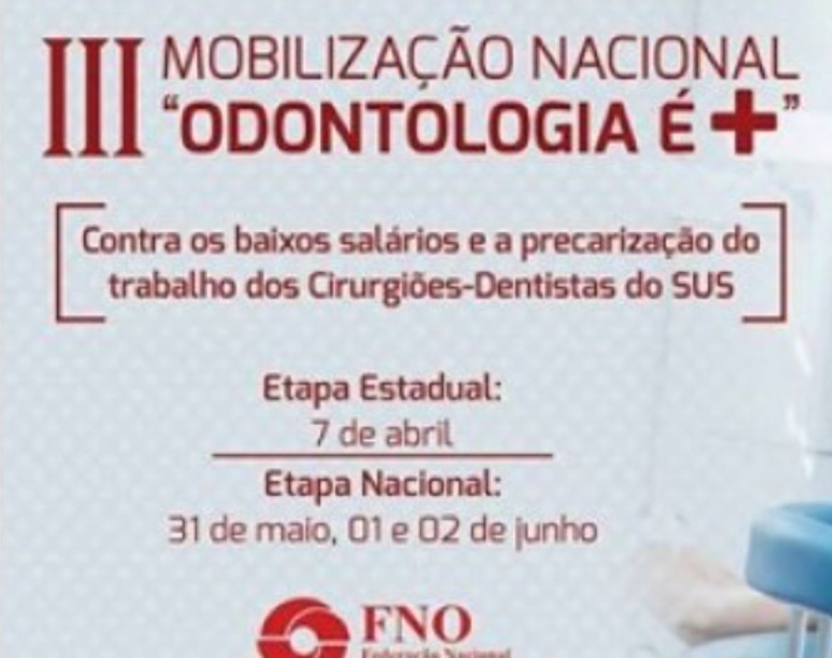 SIOMS em conjunto com a Federação Nacional dos Odontologistas (FNO) em defesa da III Mobilização Nacional Odontologia é +